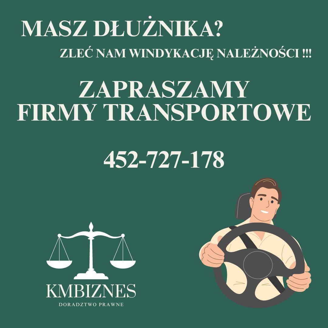 Ilustracja z tekstem 'Masz dłużnika? Zleć nam windykację należności!!! Zapraszamy firmy transportowe' oraz numerem telefonu, wagą sprawiedliwości i rysunkiem kierowcy za kierownicą, promująca...