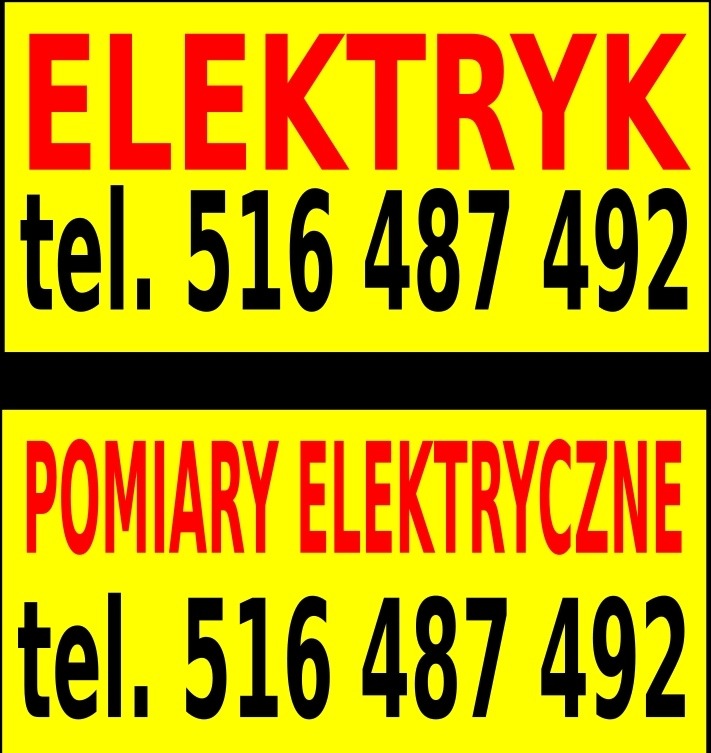 Żółta tablica reklamowa z czerwonym napisem 'ELEKTRYK' i numerem telefonu 516 487 492, poniżej napis 'POMIARY ELEKTRYCZNE' z tym samym numerem telefonu.