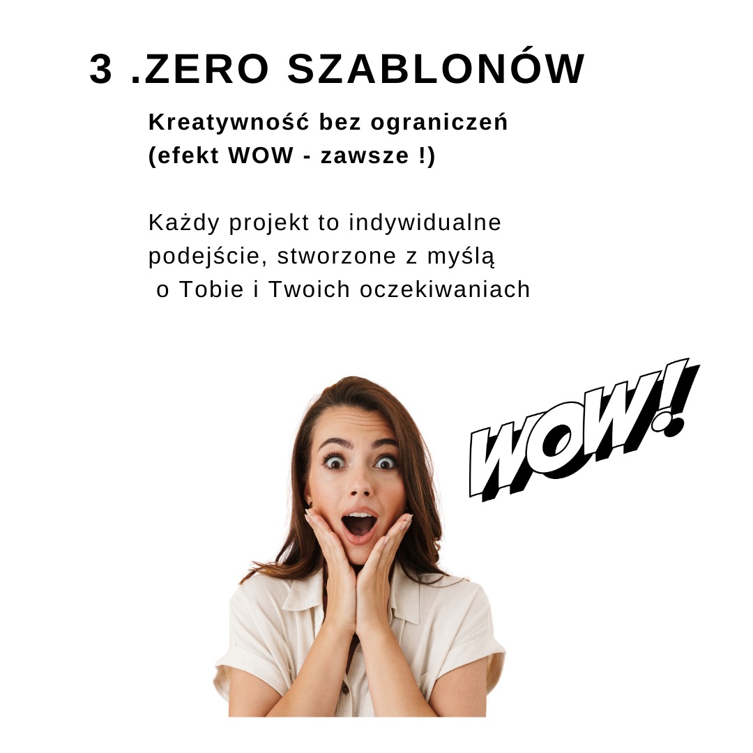 Kobieta z szeroko otwartymi ustami i dłońmi przy twarzy, wyrażająca zaskoczenie obok napisu 'WOW!', powyżej tekst '3.ZERO SZABLONÓW, Kreatywność bez ograniczeń (efekt WOW - zawsze !), Każdy projekt...