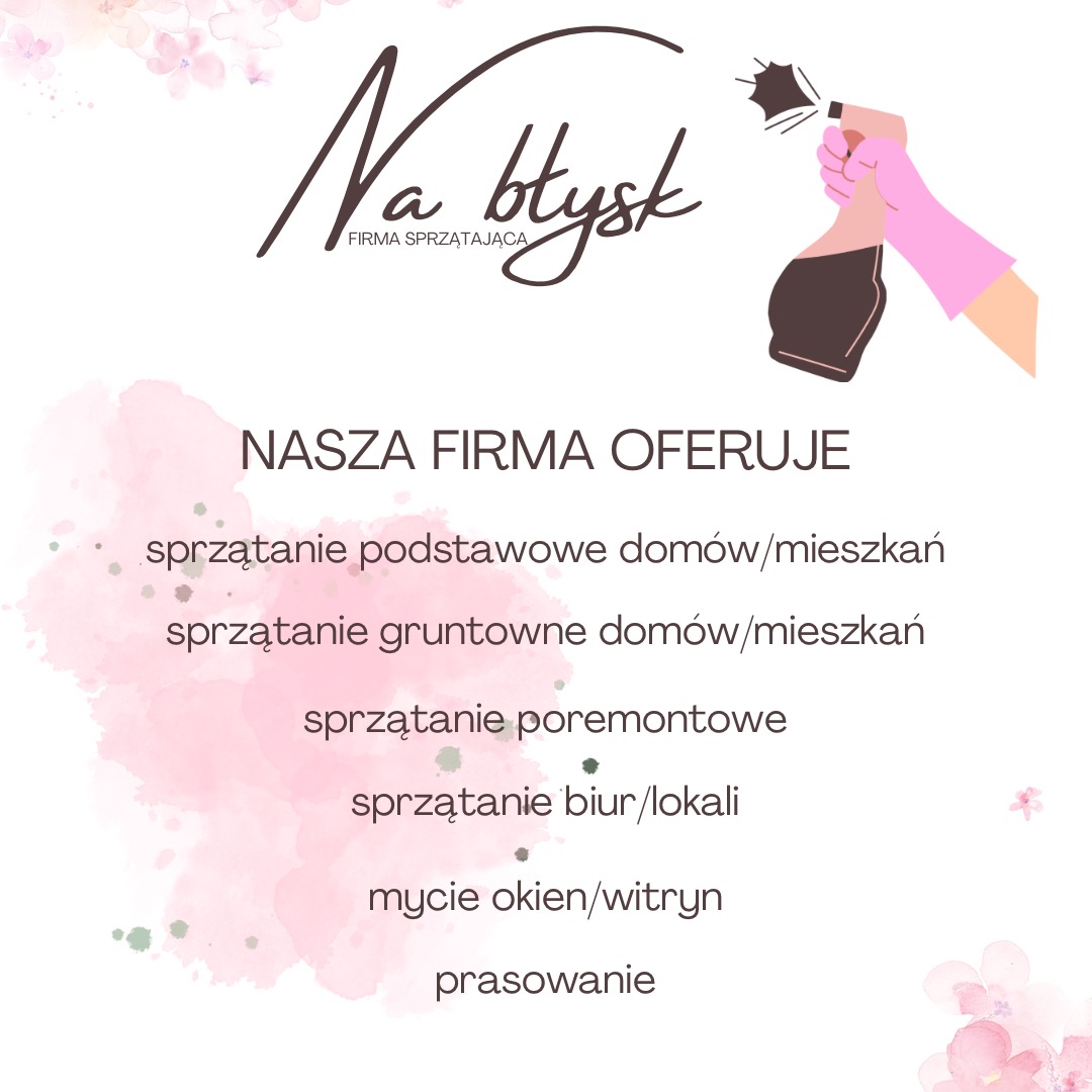 Grafika reklamowa firmy sprzątającej 'Na błysk' z ofertą sprzątania domów, mieszkań, biur, lokali, mycia okien i prasowania, w pastelowej kolorystyce z motywem kwiatowym i ilustracją dłoni...