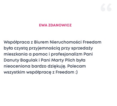 Referencja klienta Ewy Zdanowicz o współpracy z Biurem Nieruchomości Freedom przy transakcji mieszkania, podkreślająca przyjemność i profesjonalizm.