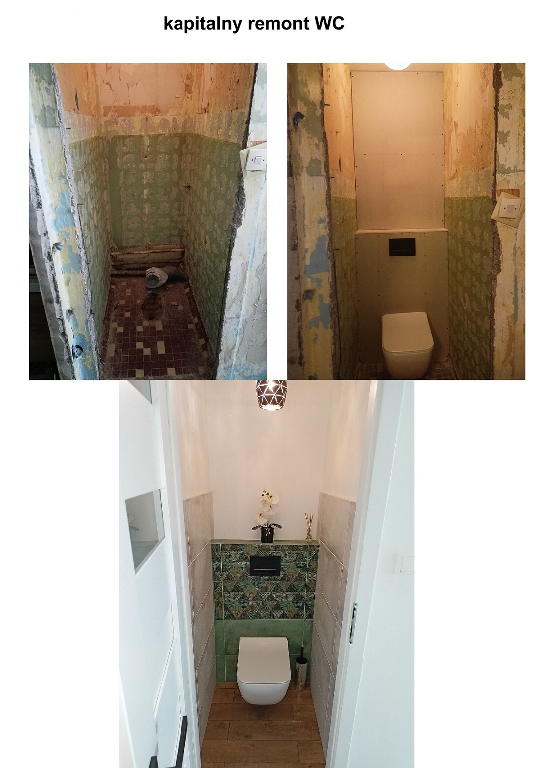 Kolaż zdjęć przedstawiający remont toalety: stan przed, w trakcie i po remoncie. Widoczne surowe ściany, instalacje i nowa, wykończona toaleta z drewnianą podłogą, zielonymi płytkami i nowoczesną...