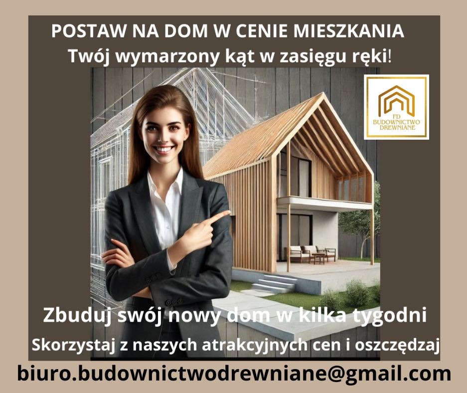 Kobieta w garniturze wskazuje na wizualizację domu z drewna na tle szkieletu budynku, obok logo firmy budowlanej i tekstu reklamowego.