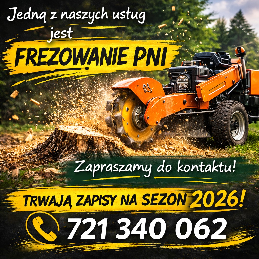 Frezowanie pni: pomarańczowa frezarka w akcji, wióry lecą spod tarczy. Zapisy na sezon 2026, numer telefonu. Grafika reklamowa.