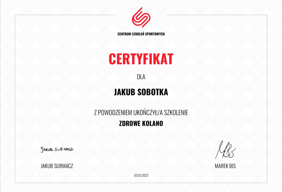 Certyfikat ukończenia szkolenia 'Zdrowe Kolano' dla Jakuba Sobotki, wydany przez Centrum Szkoleń Sportowych, podpisany przez Jakuba Surmacza i Marka Bisa, datowany na 03.01.2023.