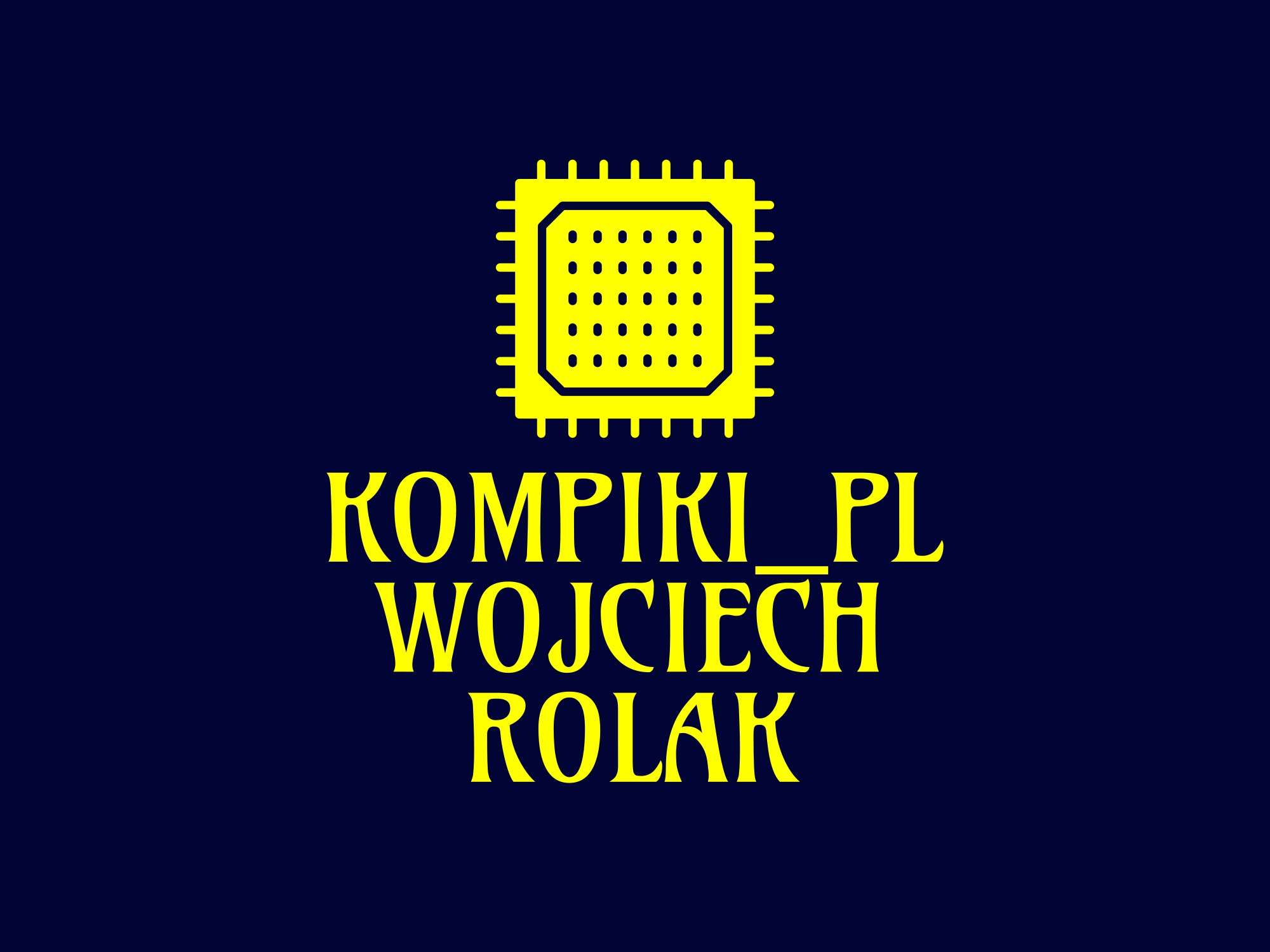Żółte logo firmy informatycznej na granatowym tle z motywem procesora i nazwą 'KOMPIKI.PL Wojciech Rolak'.