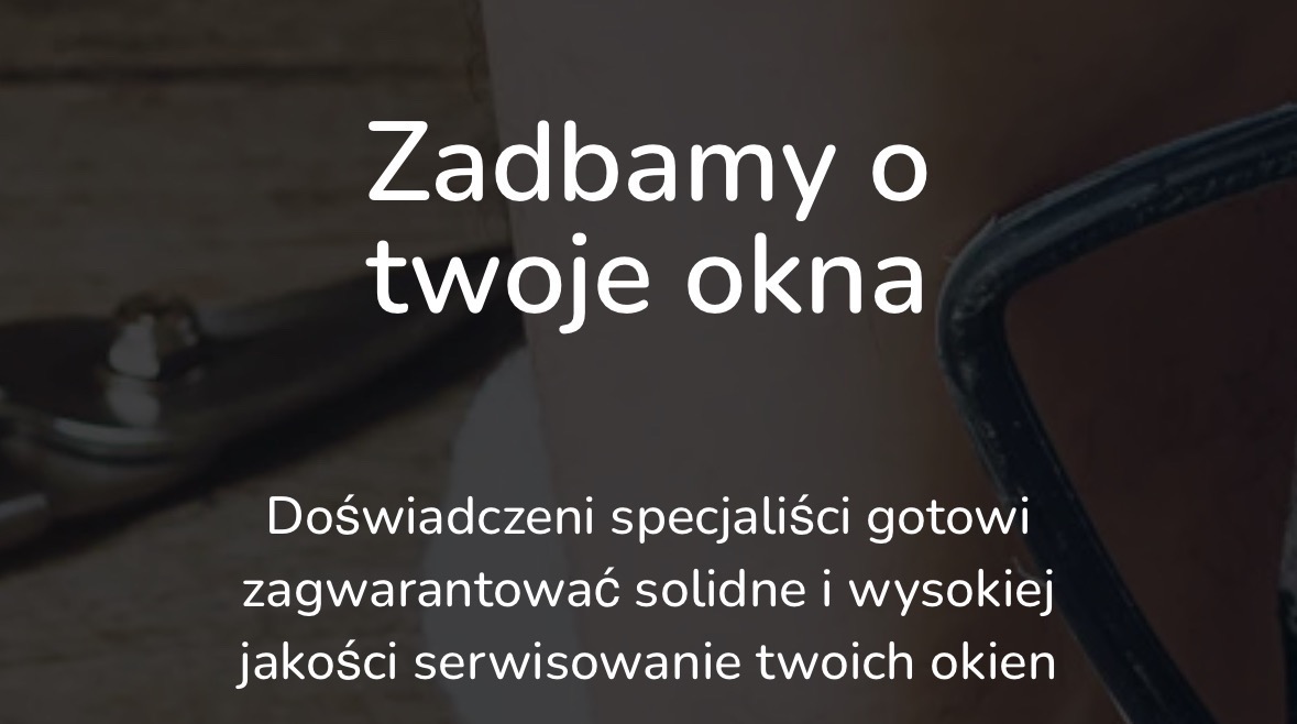 Narzędzia i tekst reklamowy 'Zadbamy o twoje okna. Doświadczeni specjaliści gotowi zagwarantować solidne i wysokiej jakości serwisowanie twoich okien' na ciemnym tle.
