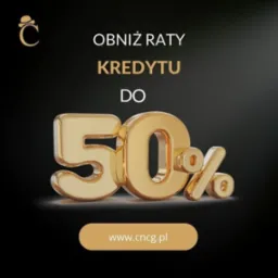 Grafika reklamowa: Obniż raty kredytu do 50%, złote cyfry 50% na czarnym tle, logo firmy w lewym górnym rogu, adres strony internetowej www.cncg.pl na dole.