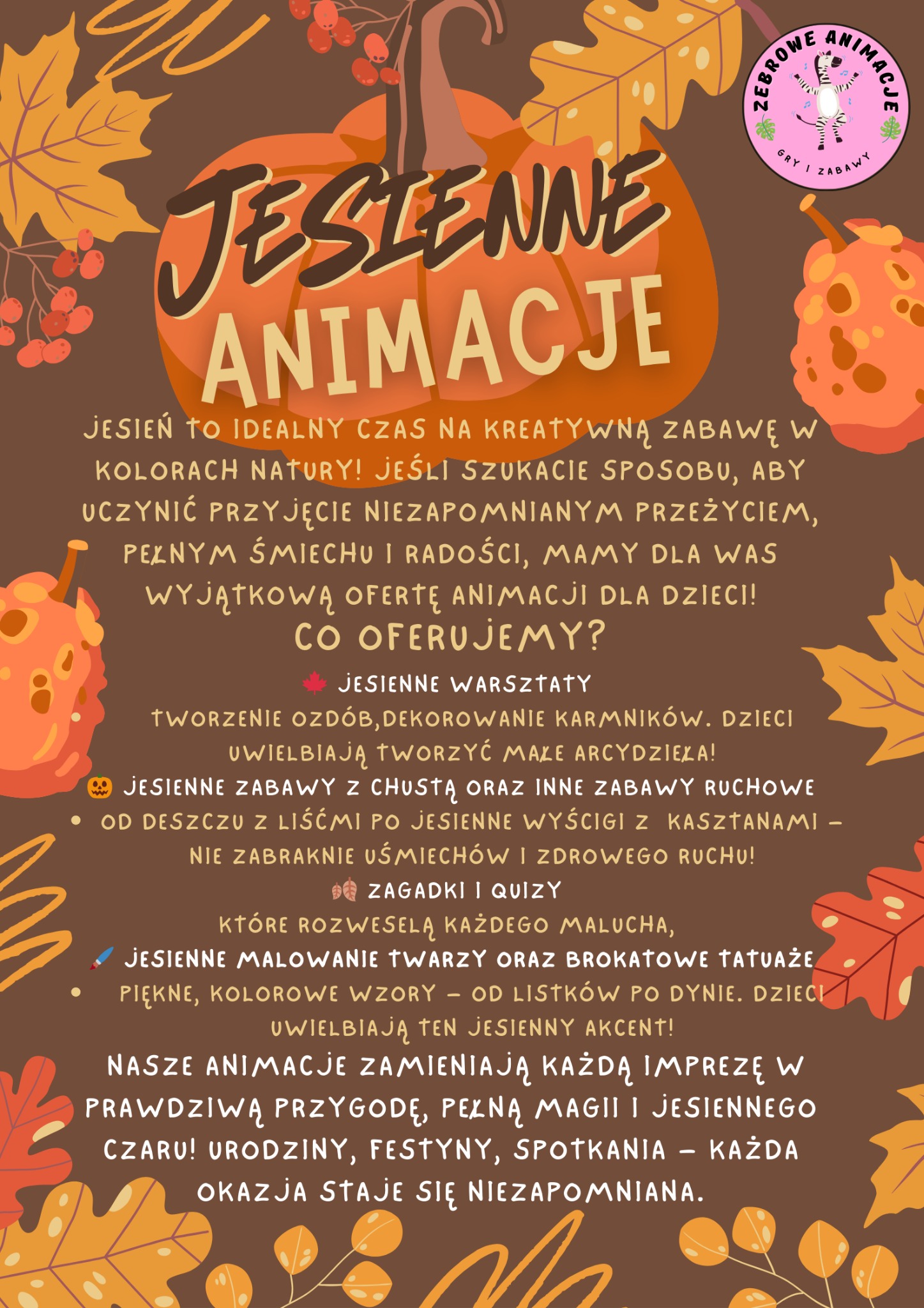 Grafika reklamowa z hasłem 'Jesienne Animacje' w jesiennej stylistyce, oferująca warsztaty, zabawy ruchowe, malowanie twarzy i brokatowe tatuaże dla dzieci na urodzinach i festynach.