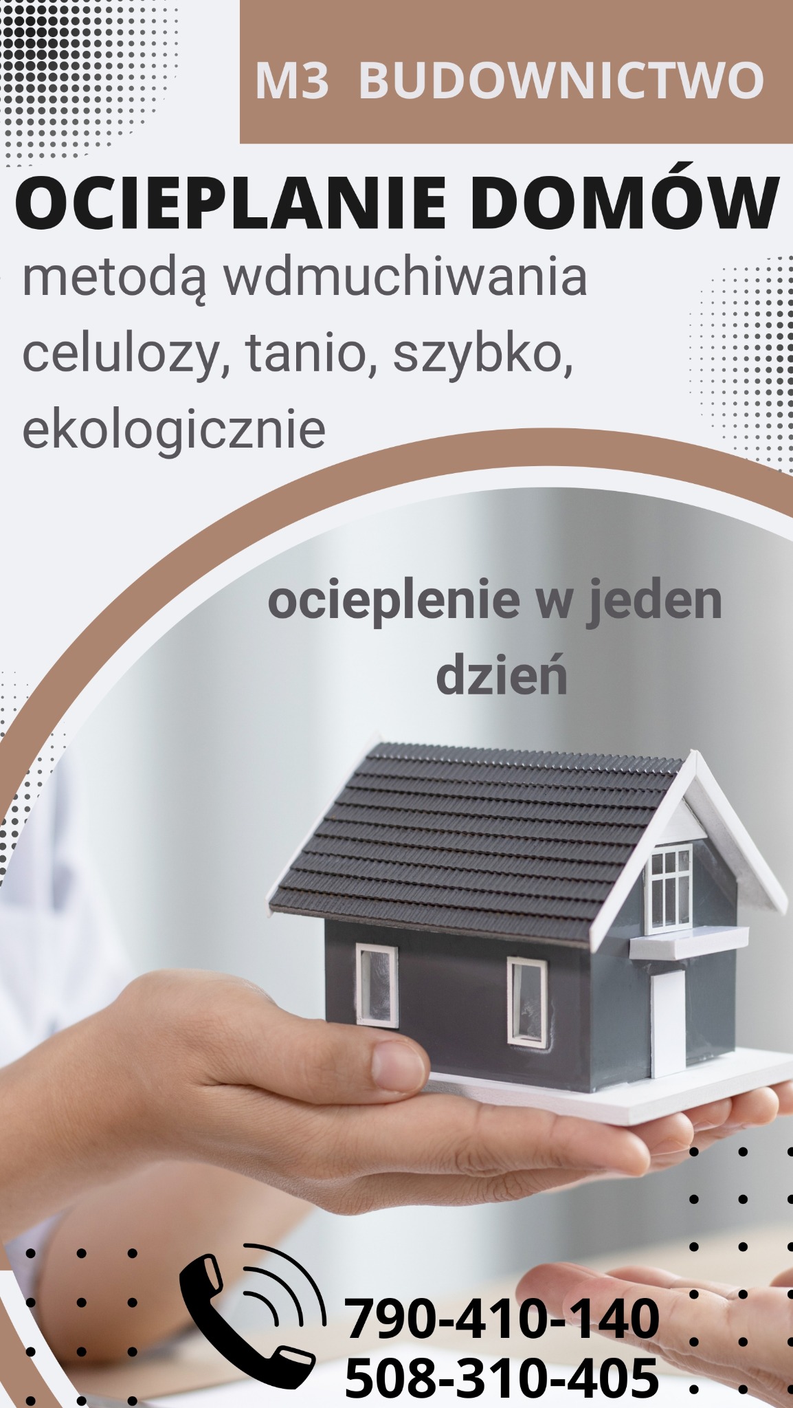Grafika reklamowa firmy M3 Budownictwo oferującej ocieplanie domów metodą wdmuchiwania celulozy; w tle dłonie trzymają model domu. Podkreślono szybkość realizacji usługi: ocieplenie w jeden dzień.