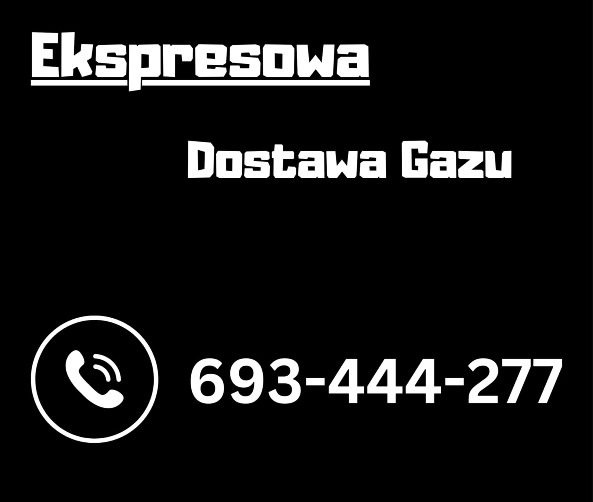 Czarny baner reklamowy z białym tekstem 'Ekspresowa Dostawa Gazu' i numerem telefonu 693-444-277, obok ikona słuchawki telefonicznej w okręgu.