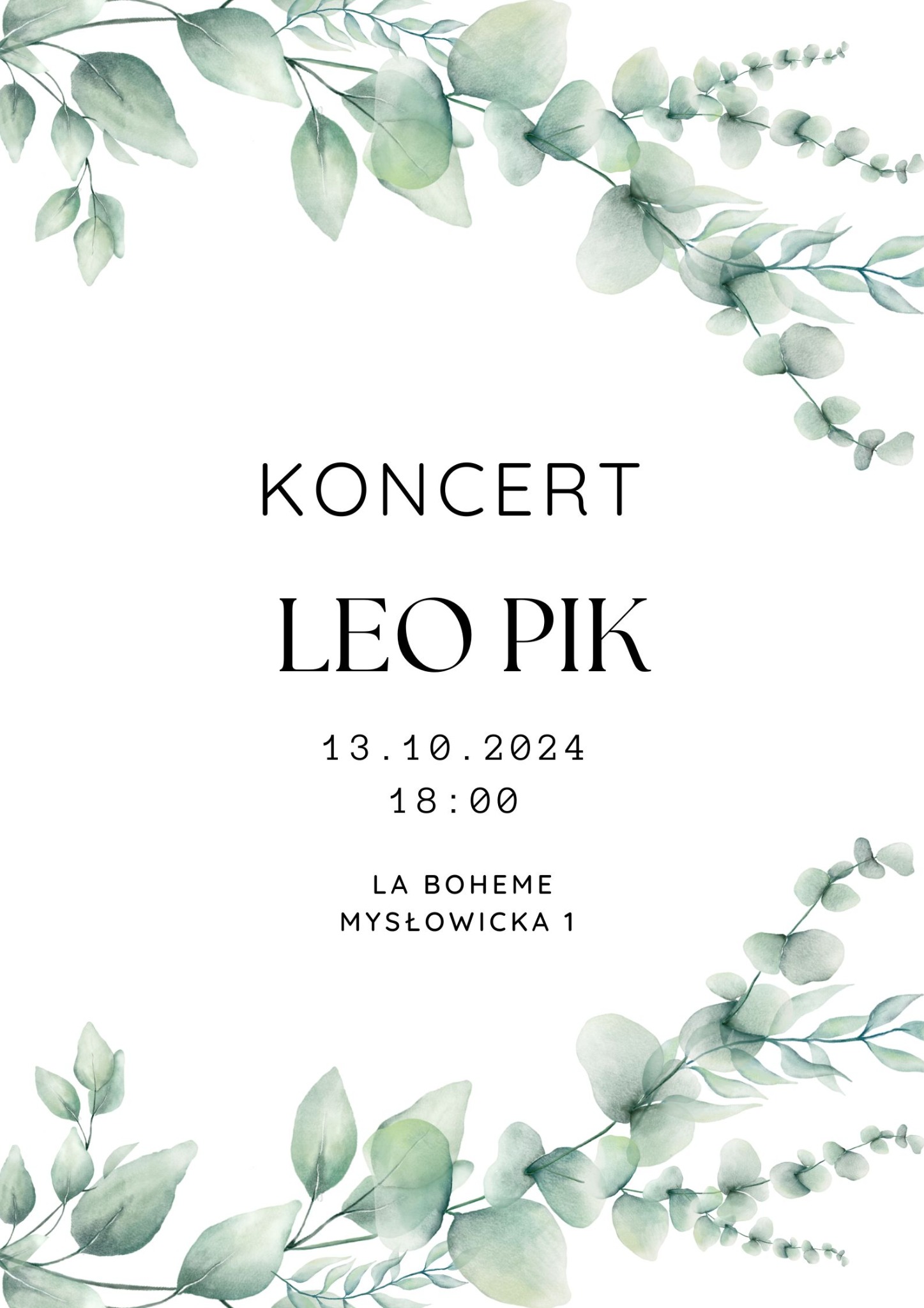 Plakat zapowiadający koncert Leo Pik, 13.10.2024, 18:00, La Boheme, Mysłowicka 1, z dekoracyjnymi gałązkami eukaliptusa w akwarelowym stylu.