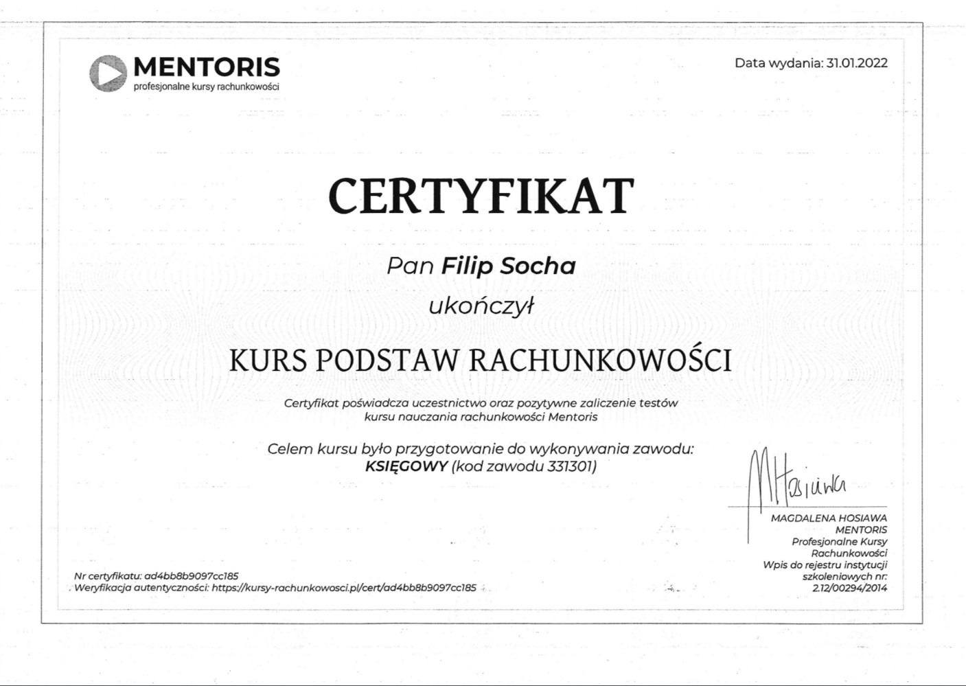 Skan certyfikatu ukończenia kursu podstaw rachunkowości przez pana Filipa Sochę, wydany przez firmę Mentoris z datą 31.01.2022, potwierdzający przygotowanie do zawodu księgowego.