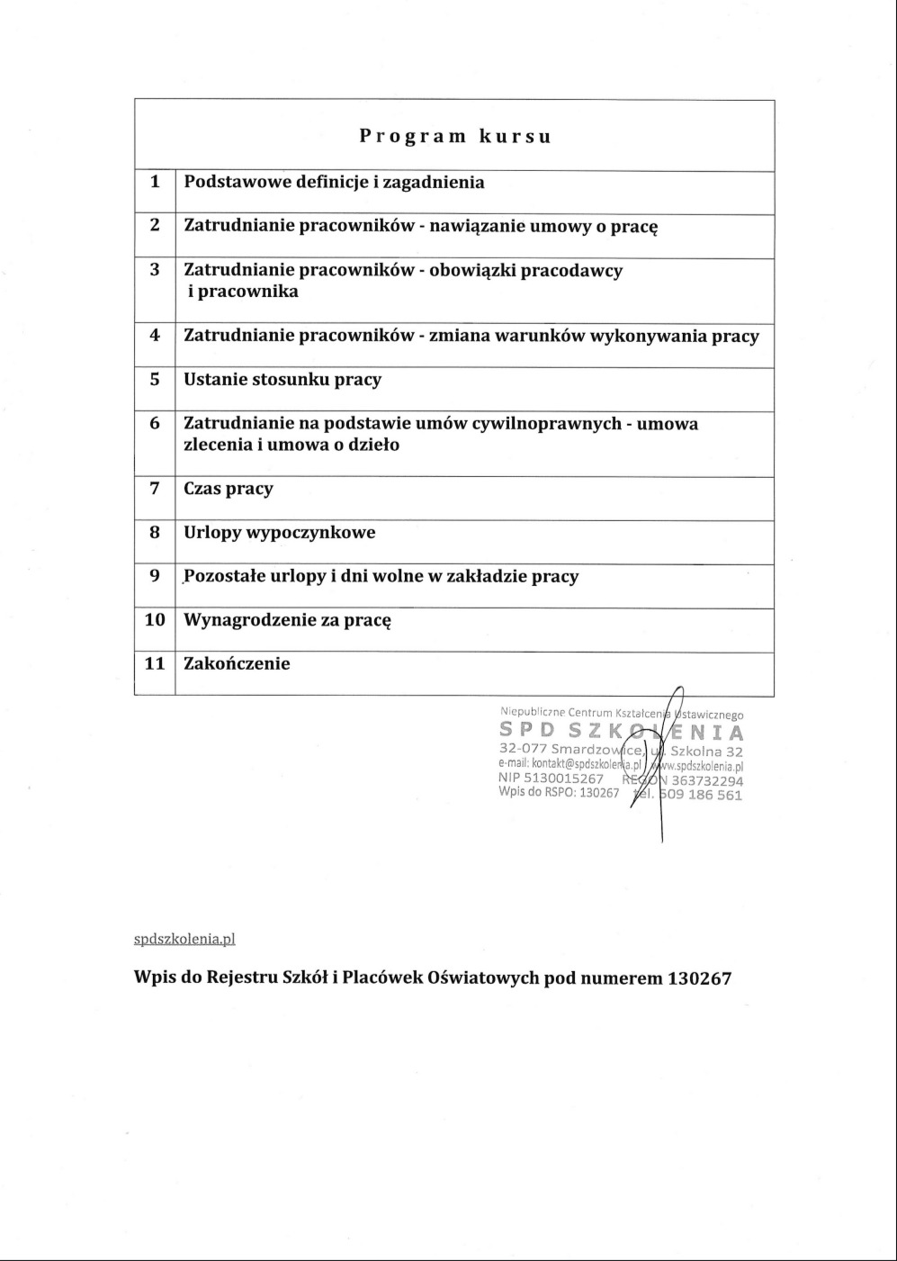 Program kursu dotyczącego zatrudniania pracowników, obejmujący podstawowe definicje, nawiązywanie umów, obowiązki pracodawcy i pracownika, zmiany warunków pracy, ustanie stosunku pracy, umowy...