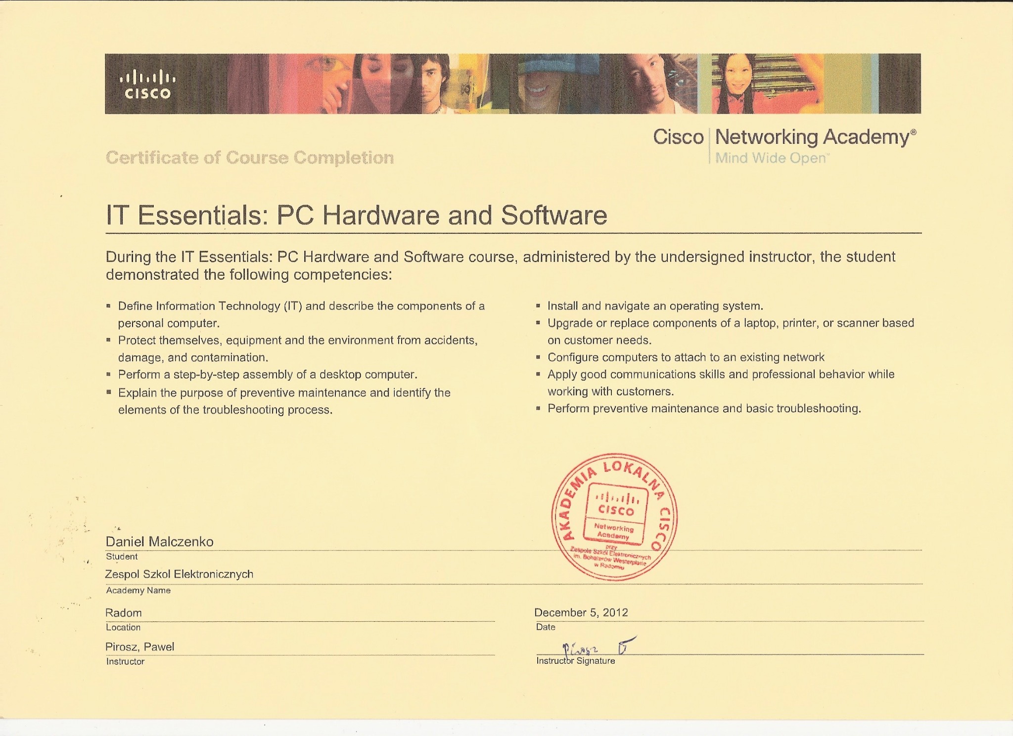 Certyfikat ukończenia kursu IT Essentials: PC Hardware and Software od Cisco Networking Academy, wydany 5 grudnia 2012 roku dla Daniela Malczenko, studenta Zespołu Szkół Elektronicznych w Radomiu...