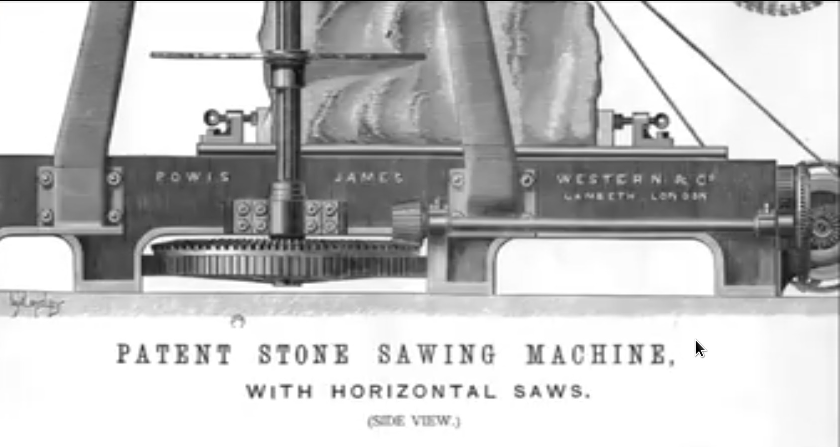 Ilustracja patentowej maszyny do cięcia kamienia z poziomymi piłami, widok z boku, z detalami przekładni i konstrukcji metalowej, sygnatury 'POWIS JAMES WESTERN A OF LAMBETH LONDON'.