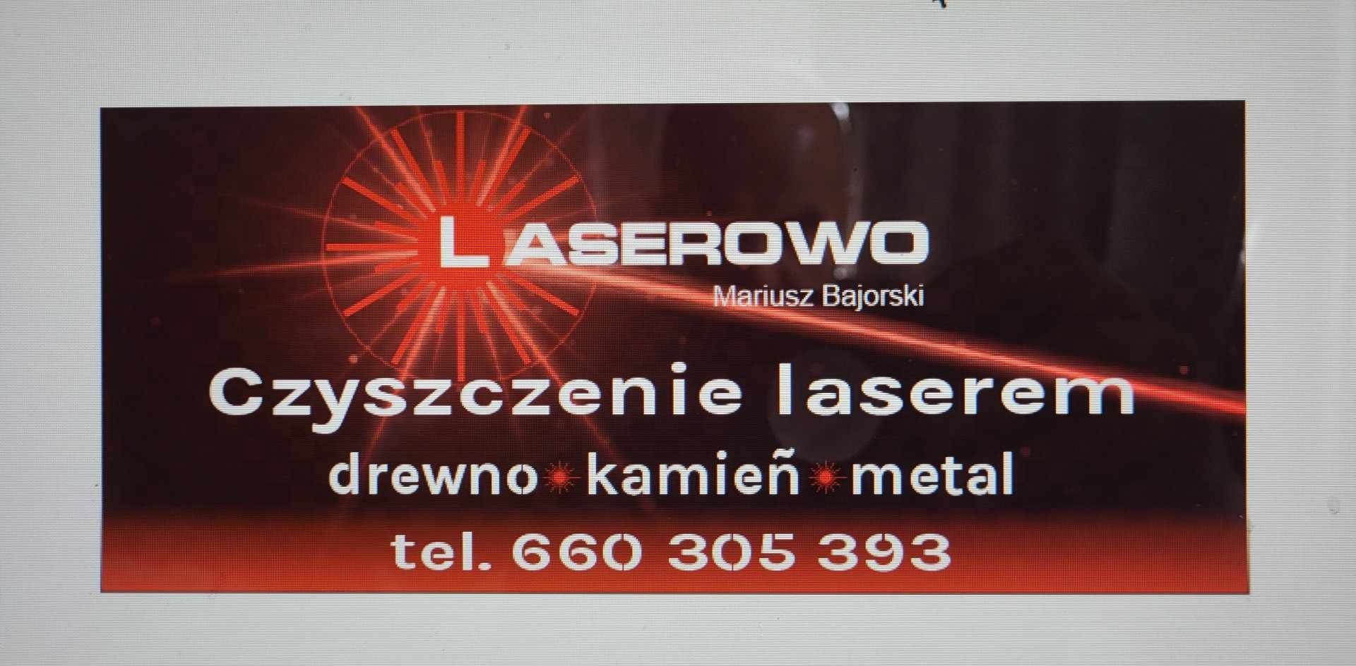 Grafika reklamowa firmy Laserowo Mariusza Bajorskiego oferującej czyszczenie laserem drewna, kamienia i metalu, z numerem telefonu.