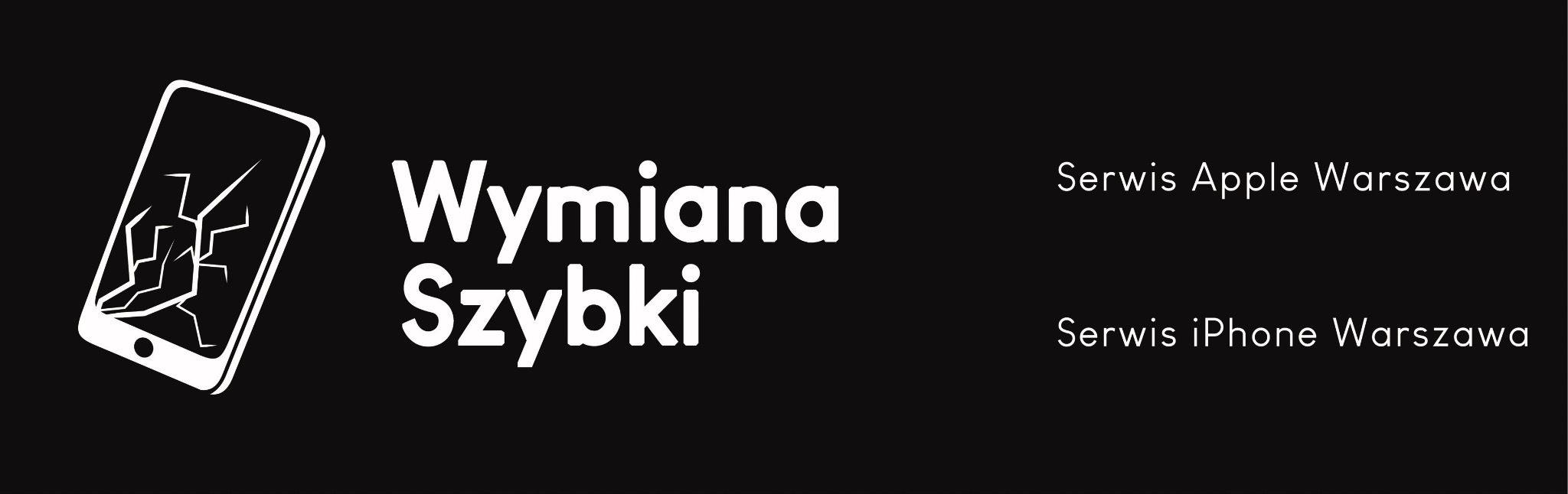 Grafika reklamowa: biała ikona pękniętego smartfona na czarnym tle, obok napisy 'Wymiana Szybki', 'Serwis Apple Warszawa', 'Serwis iPhone Warszawa'.