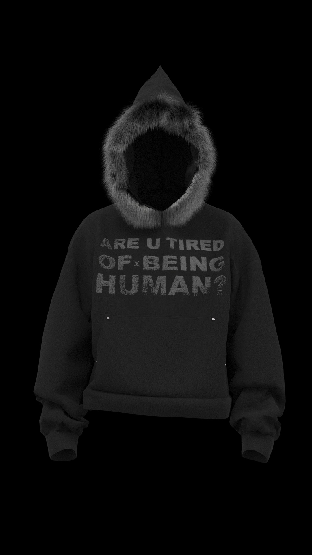 Czarna bluza z kapturem obszytym futrem, z napisem 'ARE U TIRED OF BEING HUMAN?', na czarnym tle.