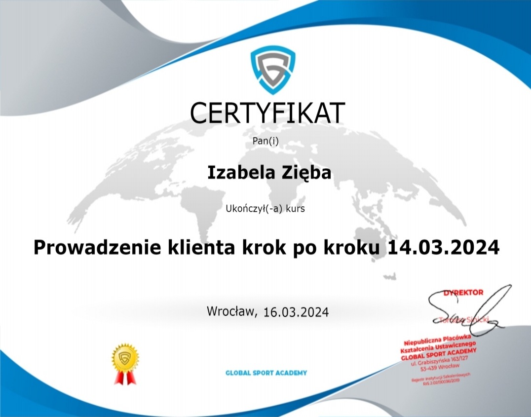 Certyfikat ukończenia kursu 'Prowadzenie klienta krok po kroku' przez Izabelę Ziębę, wystawiony przez Global Sport Academy z datą 14.03.2024, podpisany przez Dyrektora.