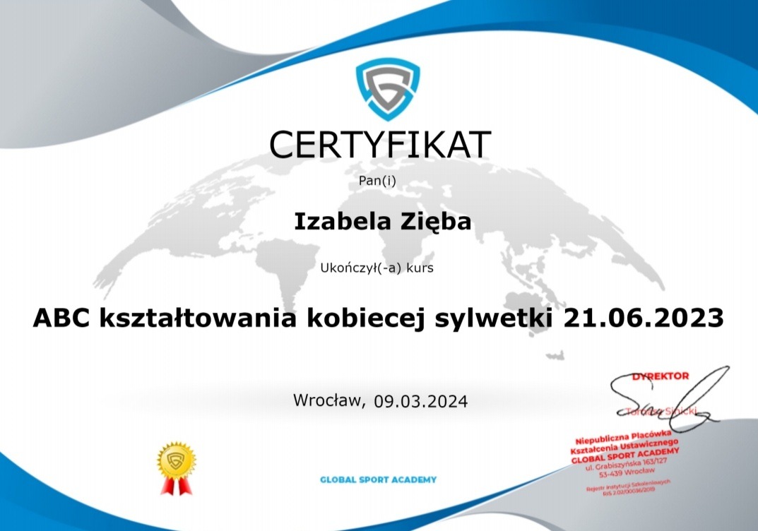 Certyfikat ukończenia kursu kształtowania kobiecej sylwetki dla Izabeli Zięby, wydany przez Global Sport Academy, Wrocław, 21.06.2023, z podpisem dyrektora.