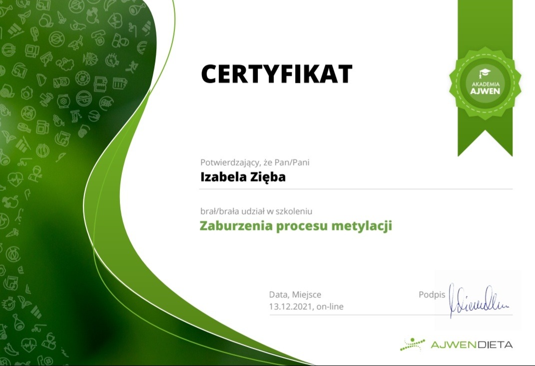Certyfikat Akademii Ajwen potwierdzający udział Izabeli Zięby w szkoleniu z zakresu zaburzeń procesu metylacji, datowany na 13.12.2021, podpisany.