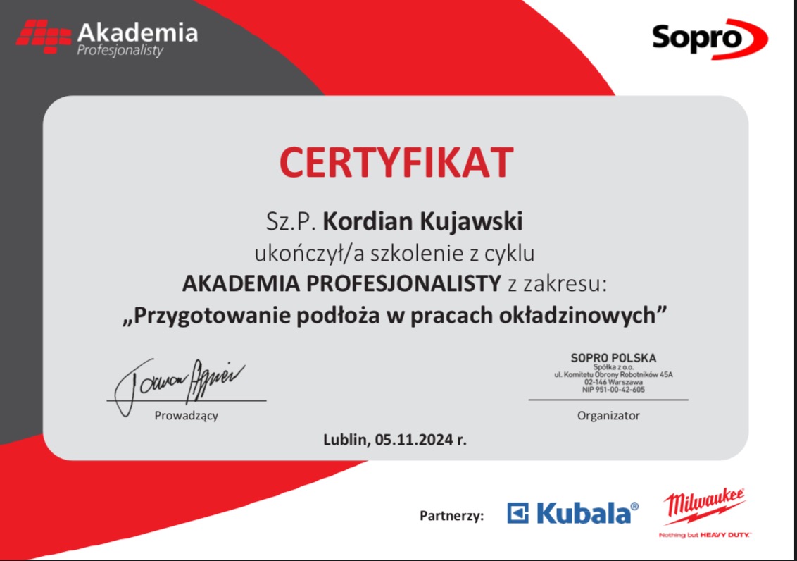 Certyfikat ukończenia szkolenia Akademii Profesjonalisty z zakresu przygotowania podłoża w pracach okładzinowych, wydany dla Kordiana Kujawskiego przez Sopro Polska, z logotypami partnerów Kubala...