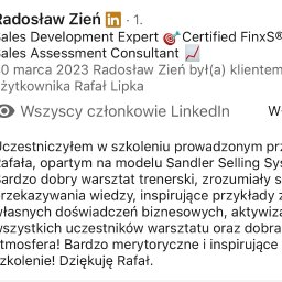 RAFAŁ LIPKA SZKOLENIA - Opinia klienta Radosława Zienia na LinkedIn o szkoleniu prowadzonym przez Rafała, opartym na modelu Sandler Selling System, podkreślająca walory warsztatu trenerskiego, zrozumiały sposób...