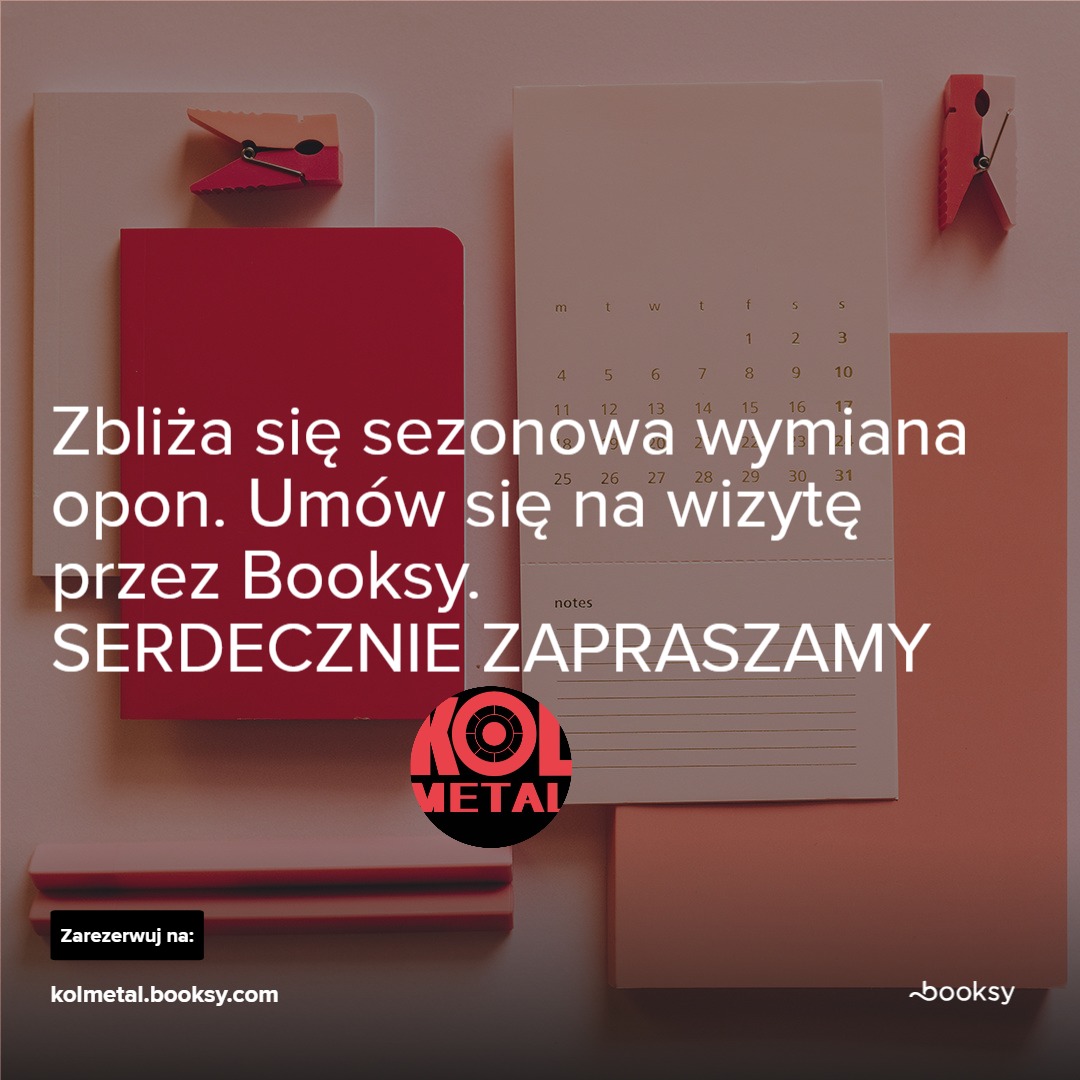 Grafika reklamowa z kalendarzem i tekstem zachęcającym do umówienia się na sezonową wymianę opon przez Booksy, logo firmy Kolmetal w dolnej części.