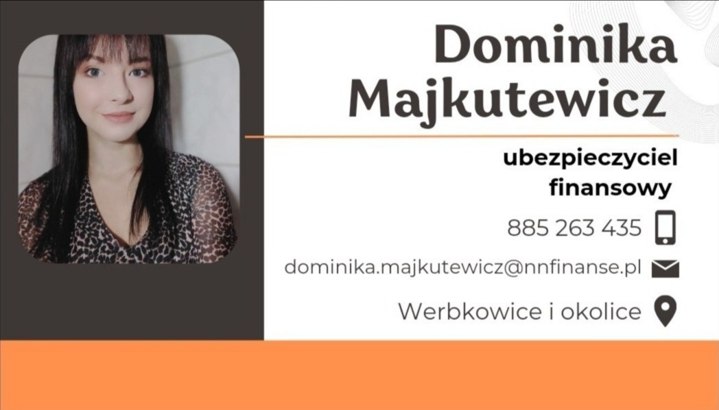 Wizytówka ubezpieczyciela finansowego Dominiki Majkutewicz z numerem telefonu, adresem e-mail i lokalizacją Werbkowice i okolice.