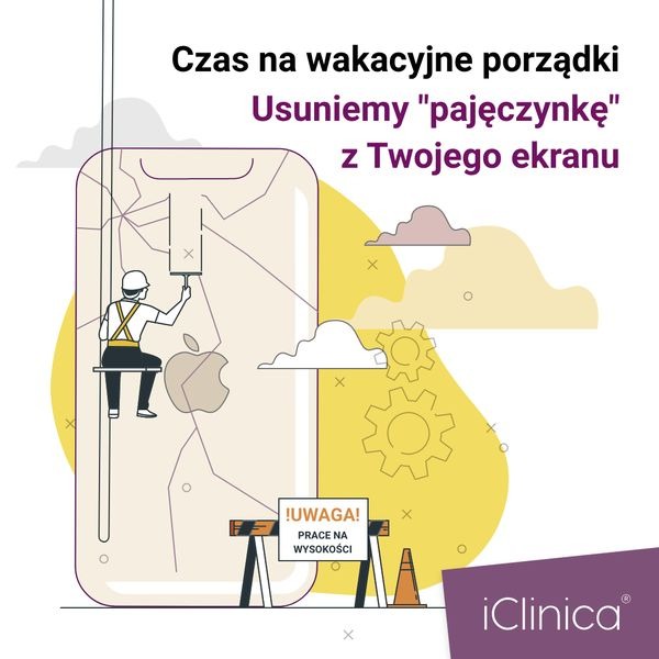 Ilustracja: Pracownik w kasku usuwa pęknięcia z ekranu smartfona z logiem Apple, hasło 'Czas na wakacyjne porządki. Usuniemy pajęczynkę z Twojego ekranu', znak ostrzegawczy 'Prace na wysokości'...