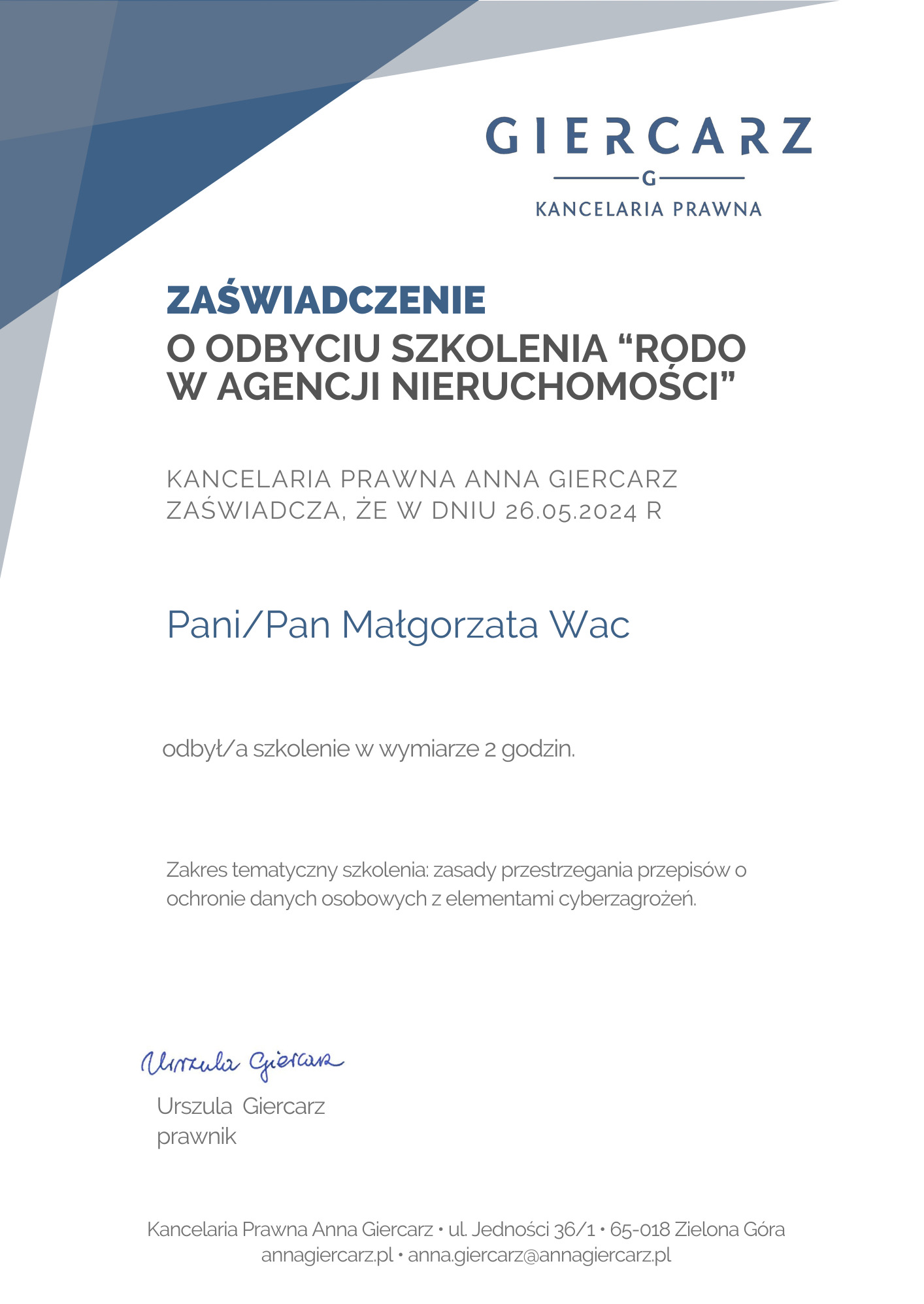 Zaświadczenie o ukończeniu szkolenia RODO w agencji nieruchomości, wydane przez Kancelarię Prawną Anna Giercarz dla Pani/Pana Małgorzaty Wac.