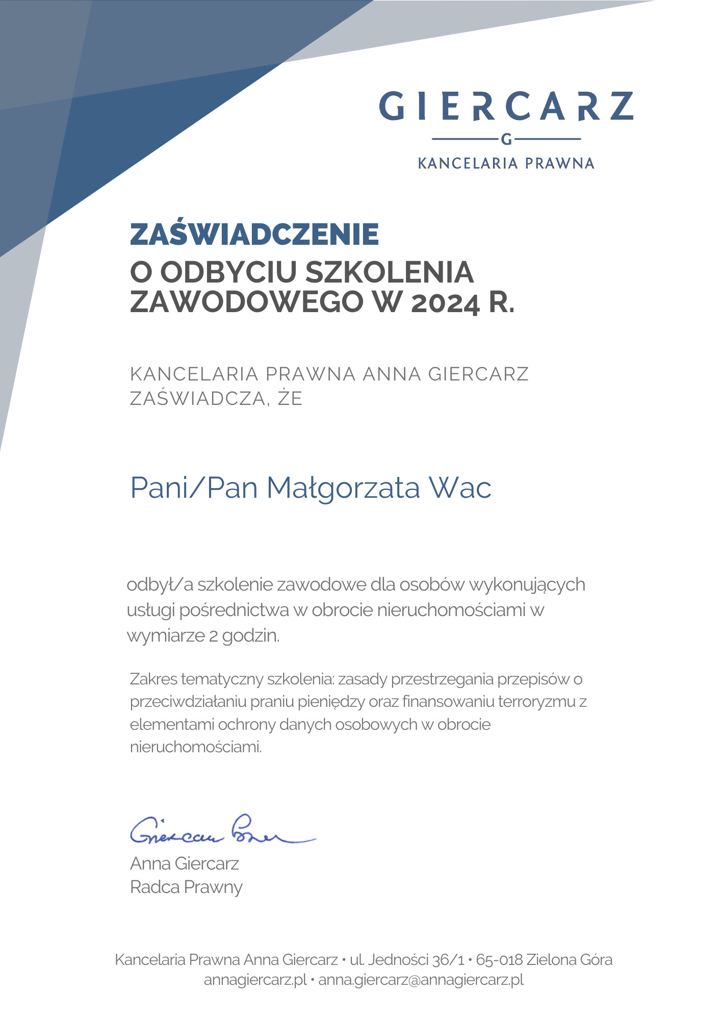 Zaświadczenie o odbyciu szkolenia zawodowego w 2024 r. wydane przez Kancelarię Prawną Anna Giercarz dla Pani/Pana Małgorzaty Wac.