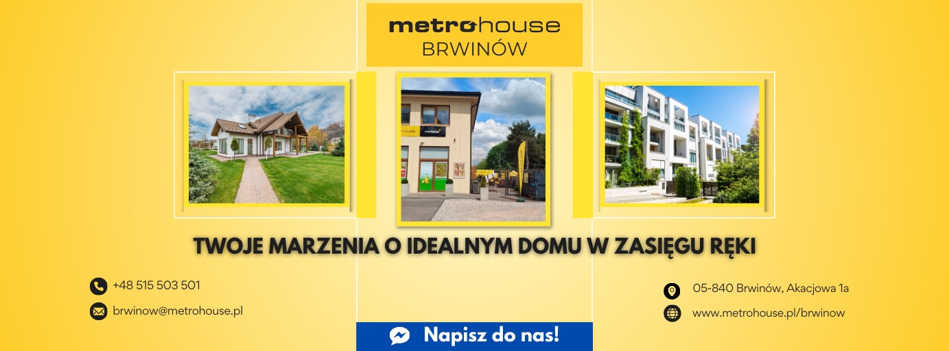 Żółte tło z trzema zdjęciami nieruchomości: dom jednorodzinny z ogrodem, budynek biura nieruchomości Metrohouse w Brwinowie oraz nowoczesny apartamentowiec z balkonami.