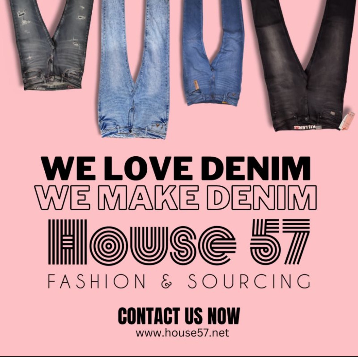 Grafika z hasłem 'We Love Denim' i czterema parami jeansów w różnych odcieniach, wiszących nogawkami do góry, na różowym tle. Promocja marki odzieżowej House 57.