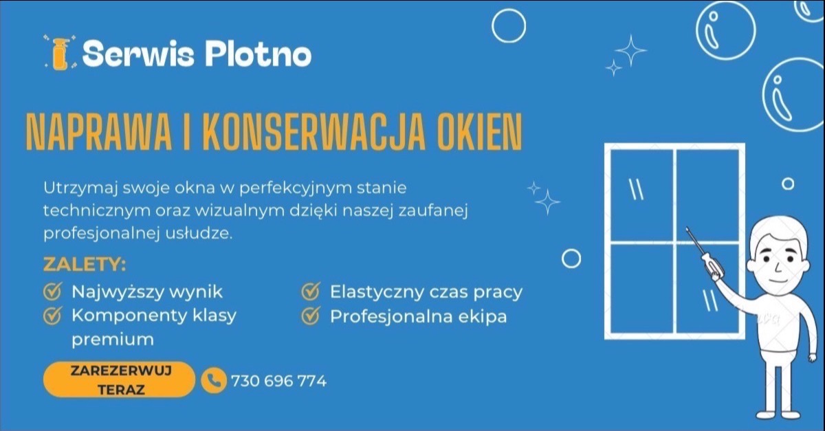 Grafika reklamowa: Serwis Plotno - Naprawa i konserwacja okien, zalety usługi, numer telefonu kontaktowego, uproszczony rysunek okna i osoby z narzędziem.