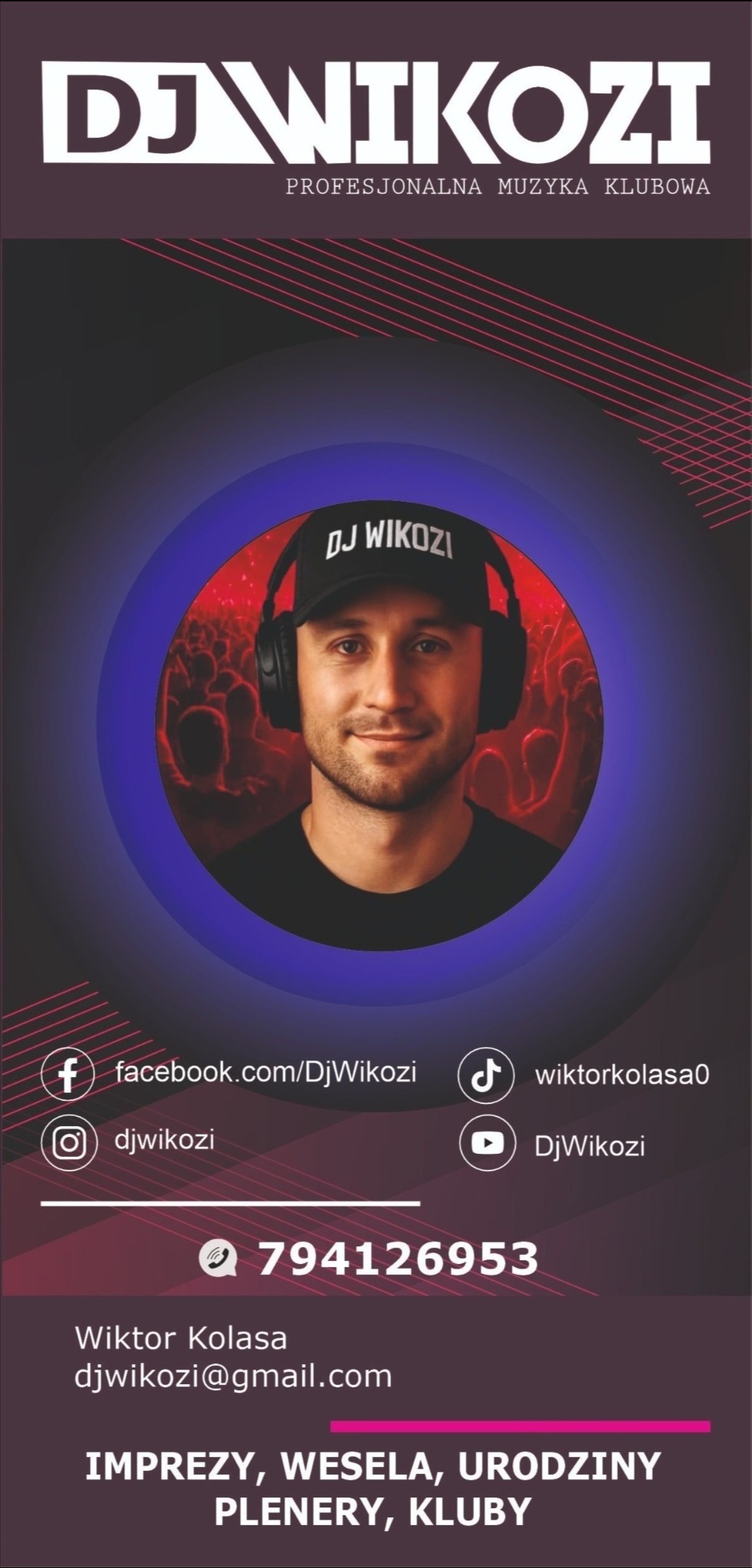 Grafika reklamowa DJ Wiktor Kolasa (DJ Wikozi). Oferta: imprezy, wesela, urodziny, plenery, kluby. Kontakt: telefon, Facebook, TikTok, Instagram, YouTube, e-mail.