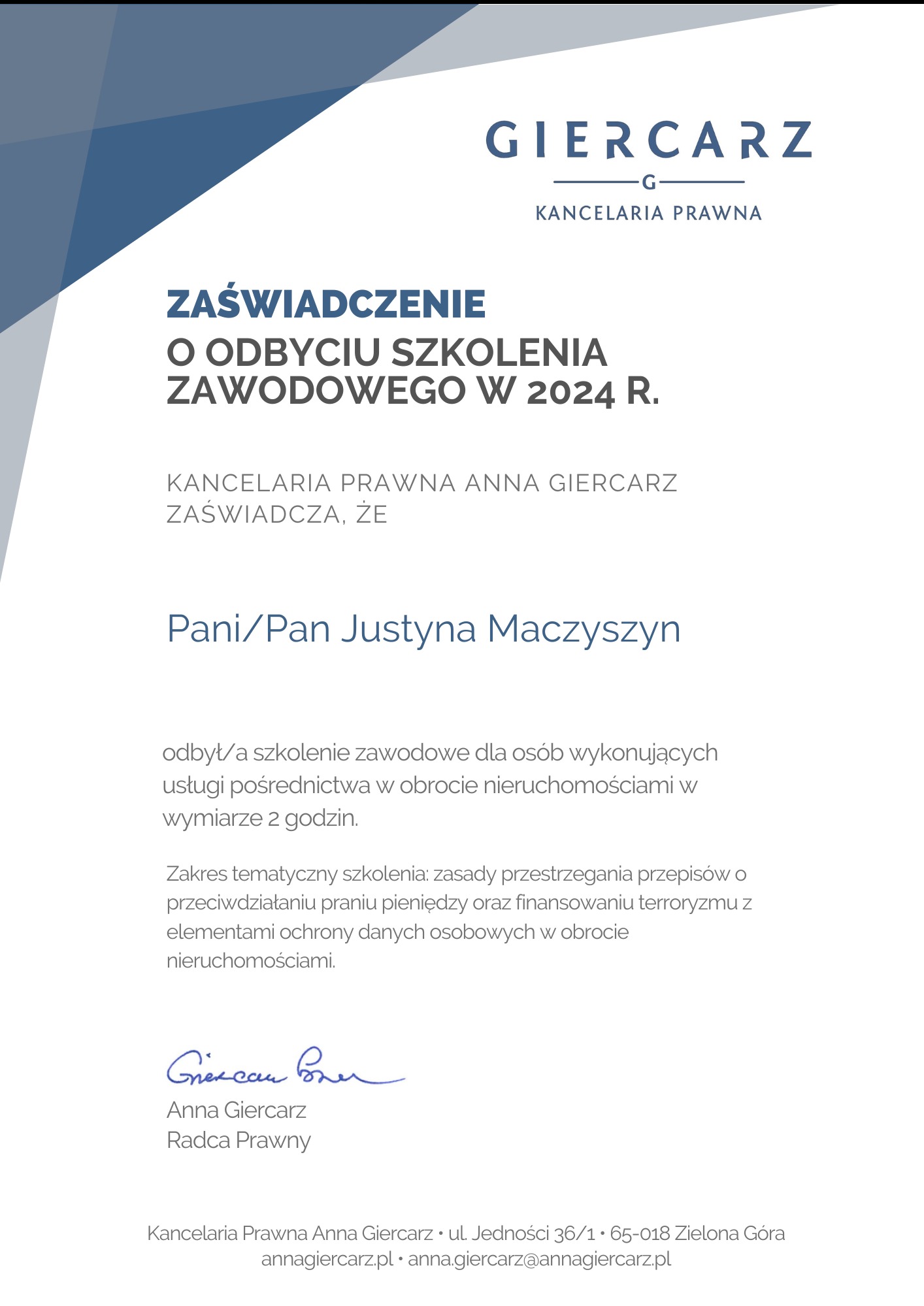 Skan zaświadczenia o odbyciu szkolenia zawodowego w 2024 roku, wystawionego przez Kancelarię Prawną Anna Giercarz dla osoby zajmującej się pośrednictwem w obrocie nieruchomościami, z zakresu...