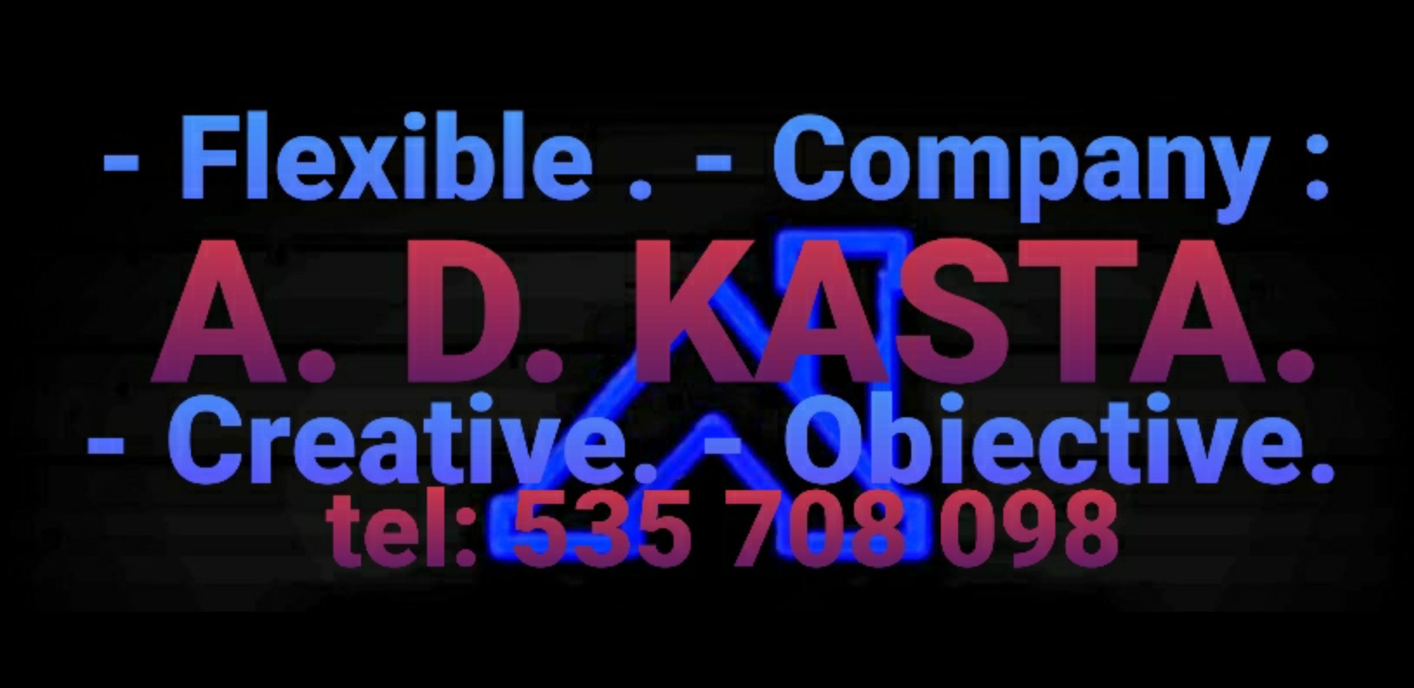 Logo firmy A.D. KASTA z hasłami Flexible, Company, Creative, Objective oraz numerem telefonu, w kolorach przechodzących od niebieskiego do czerwonego na czarnym tle.