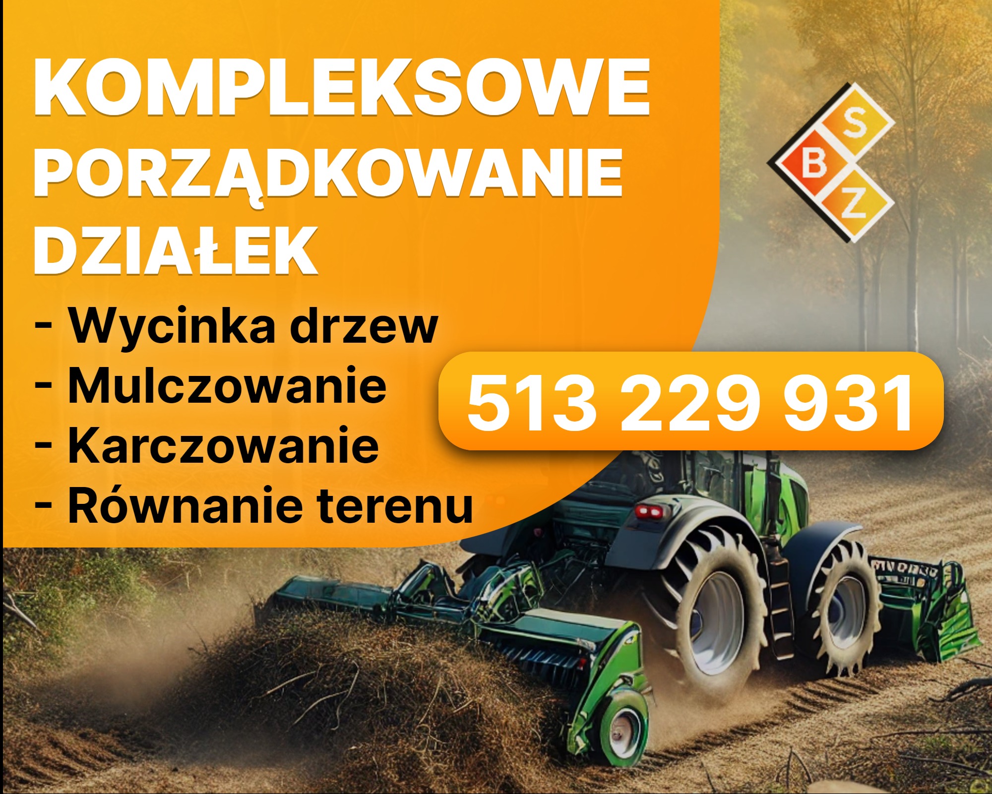 Kompleksowe porządkowanie działek: - Wycinka drzew - Mulczowanie - Karczowanie - Równanie terenu