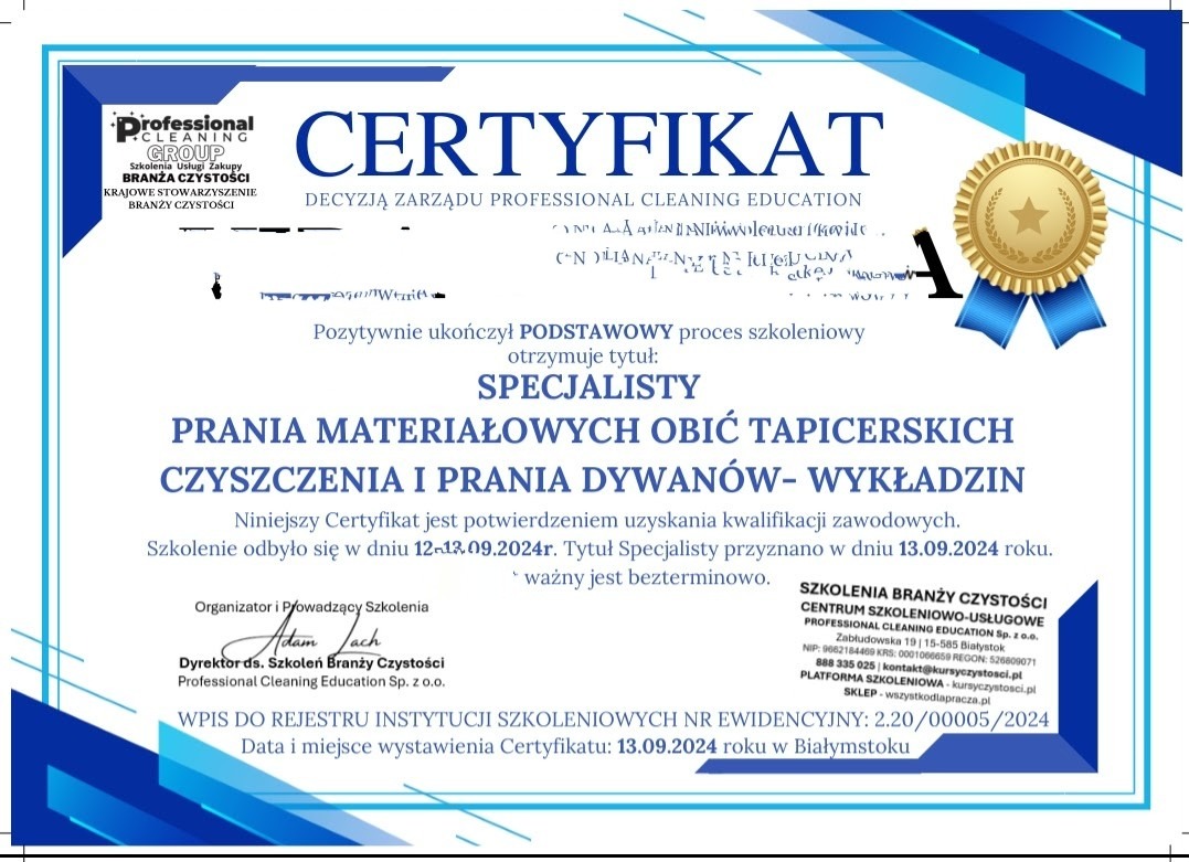 Certyfikat ukończenia szkolenia specjalistycznego w zakresie prania materiałowych obić tapicerskich, czyszczenia i prania dywanów-wykładzin, wystawiony 13.09.2024 w Białymstoku przez Professional...