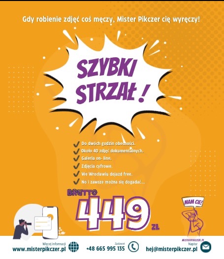 Grafika reklamowa fotografa Mister Pikczer z ofertą 'Szybki Strzał': do dwóch godzin obecności, około 40 zdjęć dokumentalnych, galeria on-line, zdjęcia cyfrowe, dojazd we Wrocławiu free, cena...
