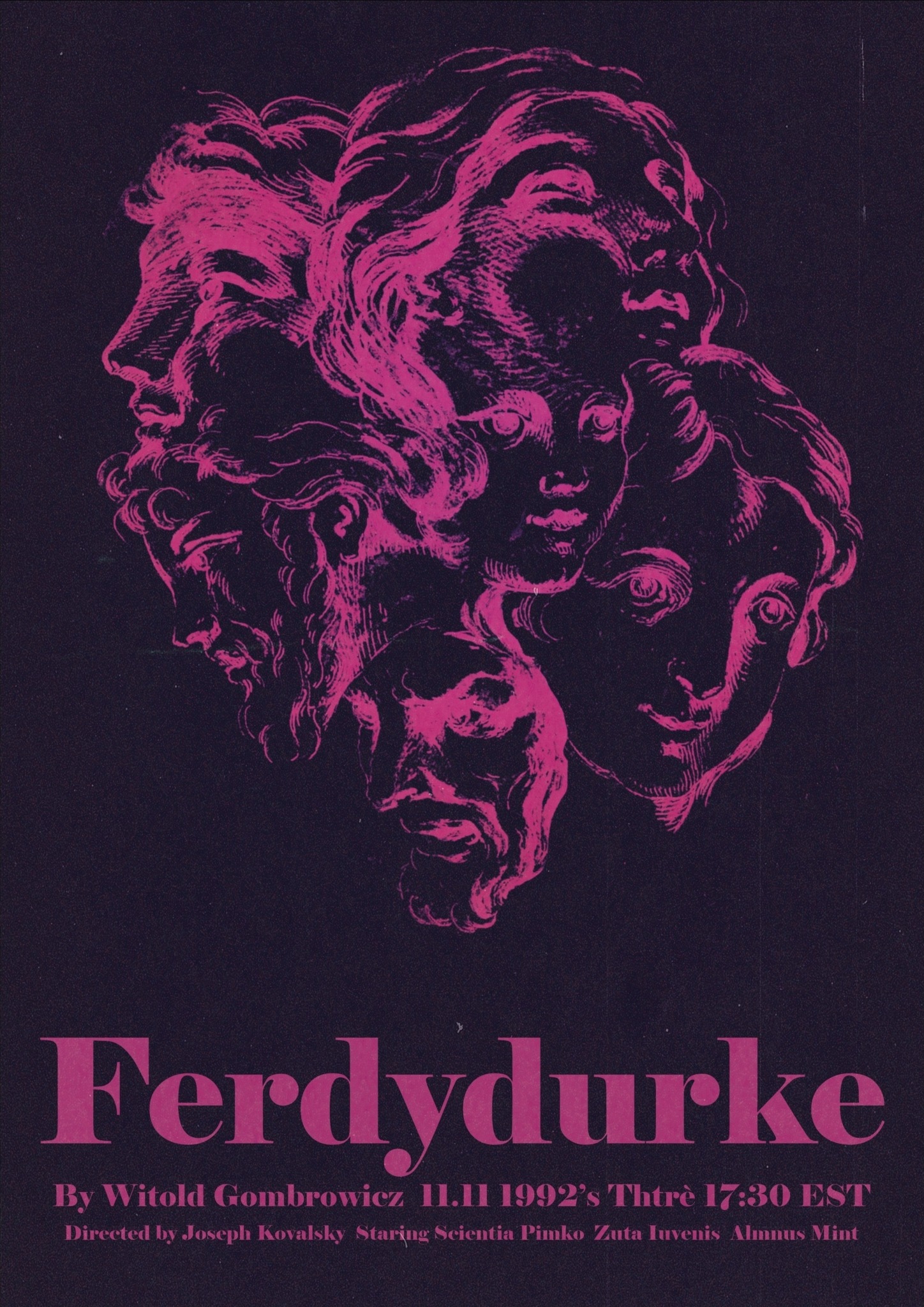 Plakat teatralny przedstawiający stylizowane, różowe portrety twarzy na ciemnofioletowym tle, promujący spektakl 'Ferdydurke' Witolda Gombrowicza, wystawiany 11.11.1992 o 17:30 EST, w reżyserii...
