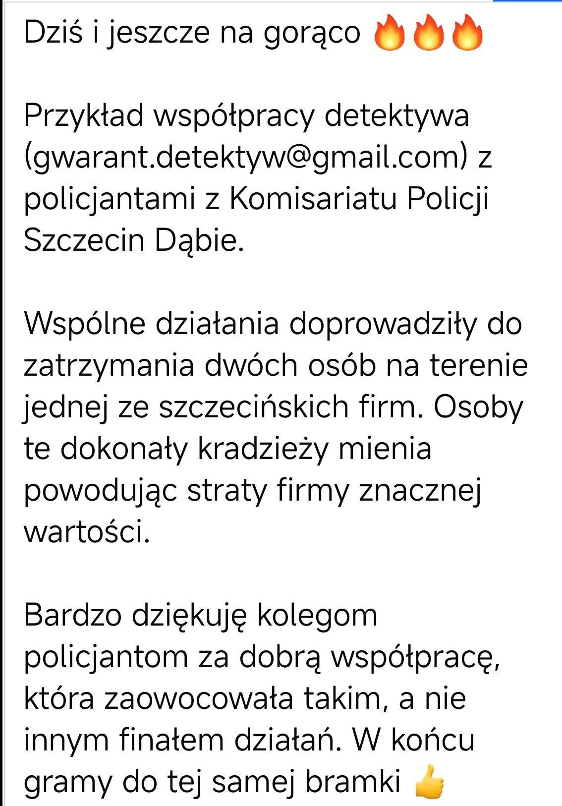 Tekst z podziękowaniem za współpracę detektywa z policją w sprawie zatrzymania sprawców kradzieży mienia. Sygnowane adresem email.