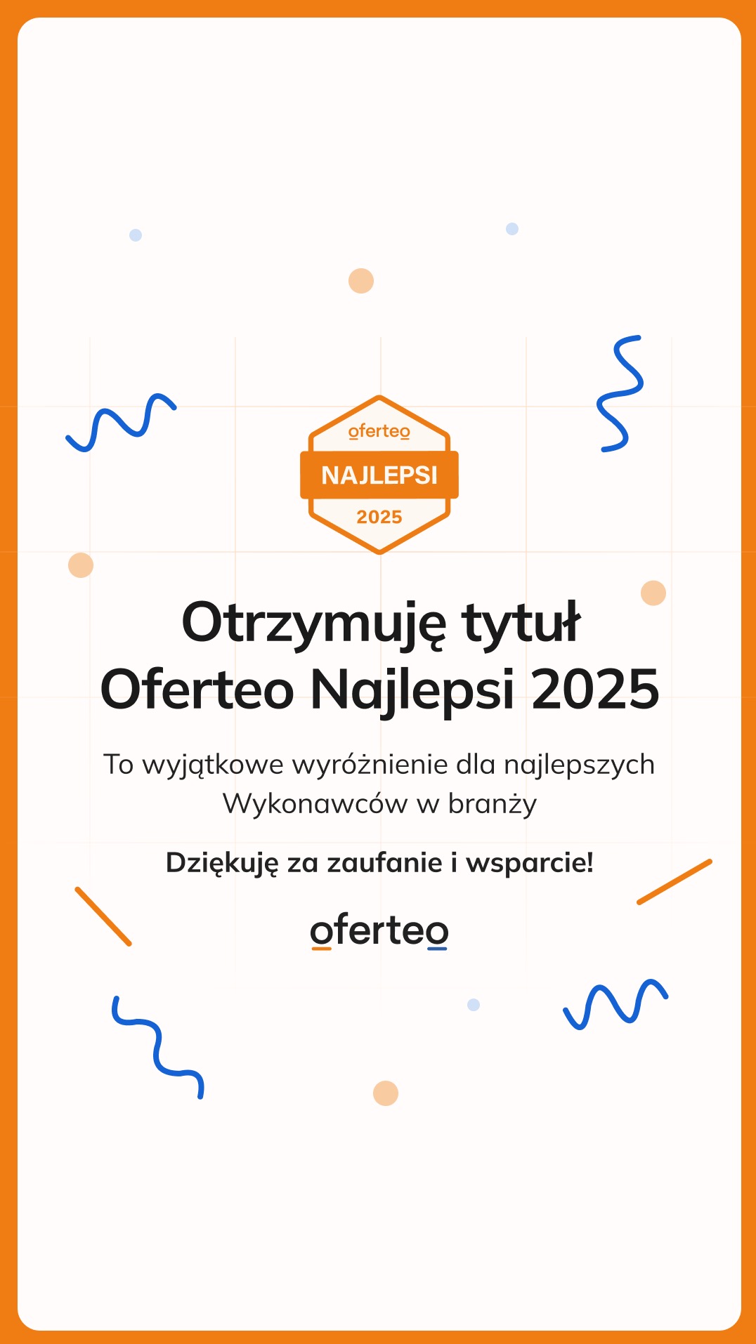 Grafika z informacją o otrzymaniu tytułu Oferteo Najlepsi 2025, wyróżnienie dla najlepszych wykonawców w branży, podziękowanie za zaufanie i wsparcie, logo Oferteo na pomarańczowo-białym tle...