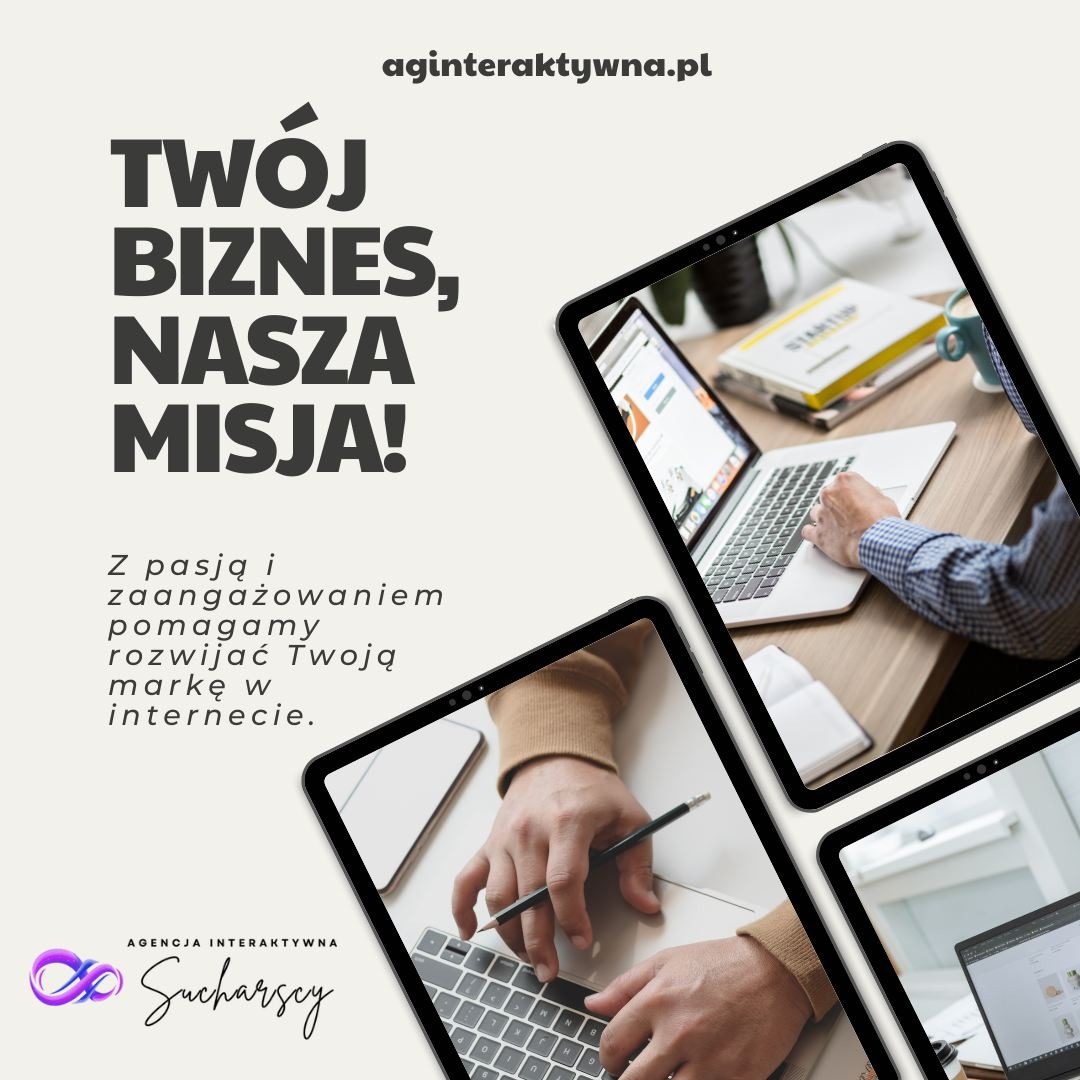 Kompozycja z tabletów prezentujących pracę na laptopach, dłonie piszące na klawiaturze, slogan 'Twój biznes, nasza misja!' i logo agencji interaktywnej Sucharscy.