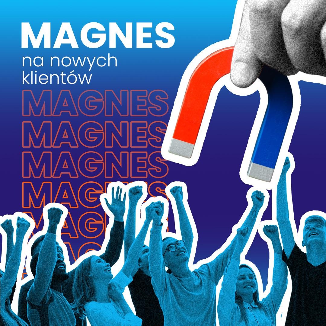 Ilustracja koncepcyjna przedstawiająca magnes przyciągający nowych klientów, z sylwetkami ludzi wznoszących ręce w geście radości, utrzymana w niebieskiej kolorystyce, z lokalizacją w Żakowicach.