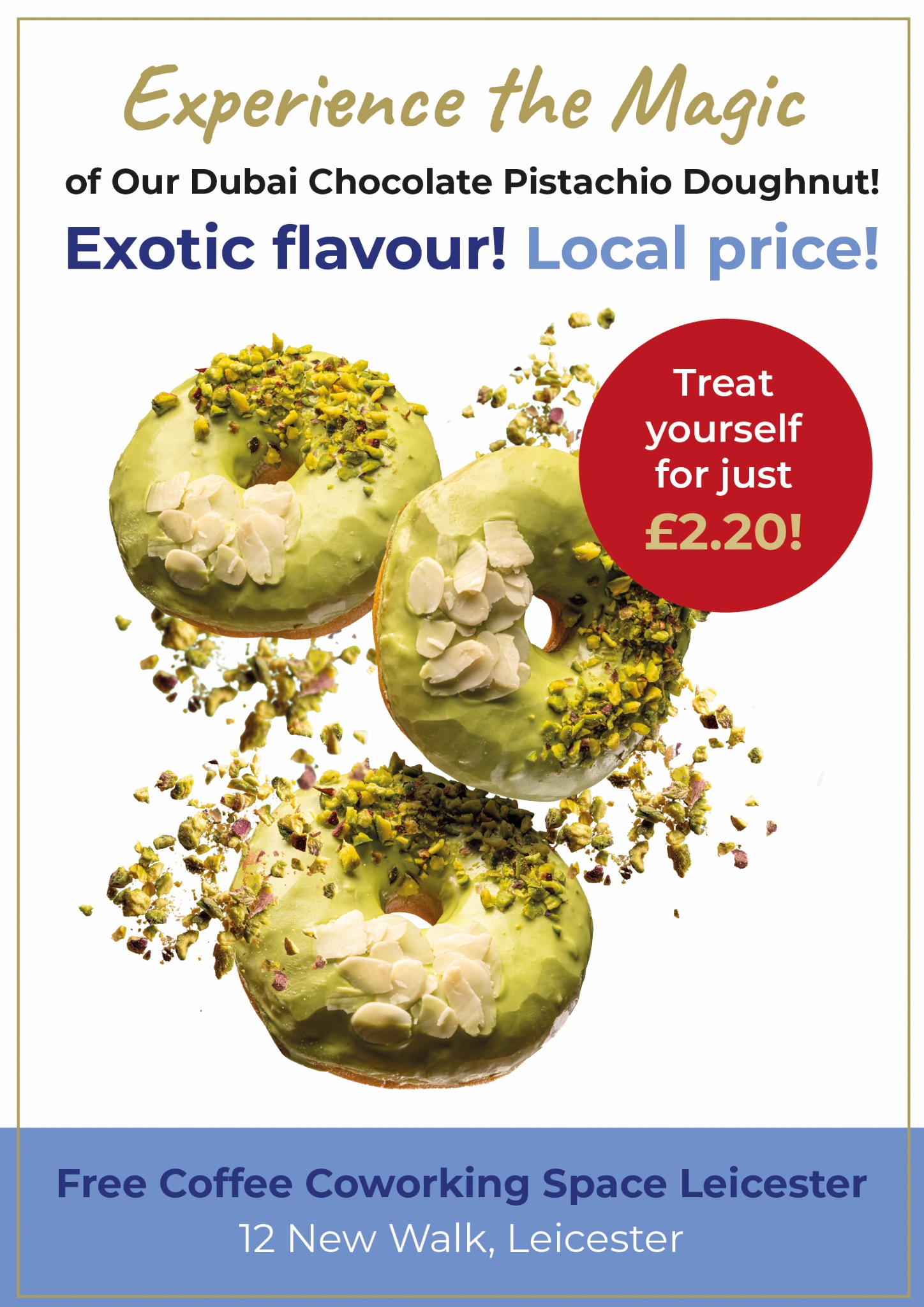 Plakat A1: Trzy pączki z pistacjowym lukrem i posypką, hasło reklamowe 'Exotic flavour! Local price!', oferta specjalna i adres kawiarni.
