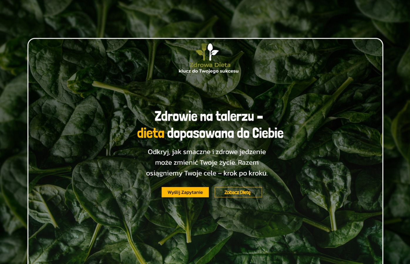 Strona internetowa o zdrowej diecie z tłem ze świeżych liści szpinaku, prezentująca ofertę dopasowanej diety z przyciskami 'Wyślij Zapytanie' i 'Zobacz Dietę'.