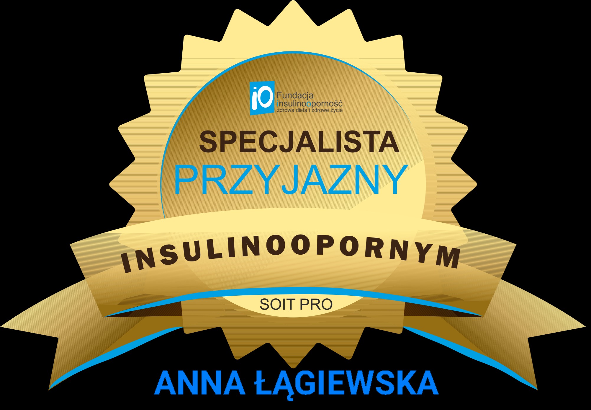 Złota odznaka 'Specjalista przyjazny insulinoopornym' z logo Fundacji Insulinooporność i imieniem Anna Łagiewska.